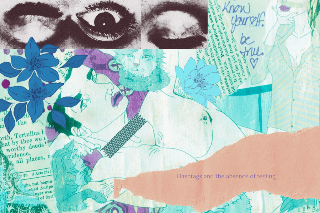 Hashtags and the absence of&nbsp;feeling