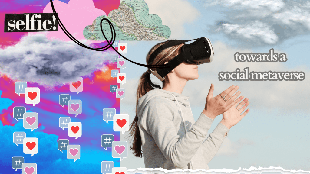 How to be Instagrammable in virtual reality: towards a social&nbsp;metaverse